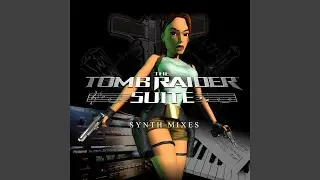 She's Cool (Tomb Raider Suite Synth Mix)