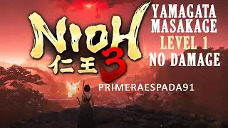 Nioh 3: Level 1 No Damage Yamagata Masakage