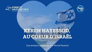 Keren Hayessod, au c&oelig;ur d'Isra&euml;l - Lundi 1 d&eacute;cembre