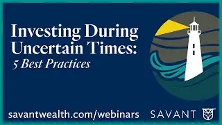 Investing During Uncertain Times: 5 Best Practices