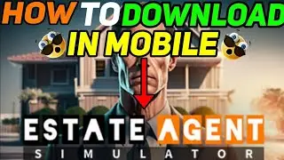 how to download estate agent simulator in mobile🔥|| real estate agent simulator