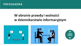 PRESSKADRA - W obronie prawdy i wolności w dziennikarstwie informacyjnym