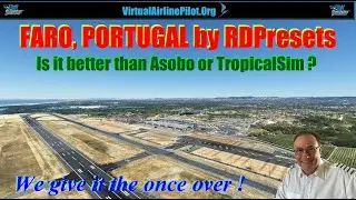 [MSFS2020] | FARO AIRPORT, PORTUGAL BY RDPRESETS (LPFR) |  BETTER THAN ASOBO OR TROPICALSIM ?