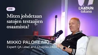 Mikko Paloheimo – Miten kompetenssikehitys rakentaa laatukulttuuria?