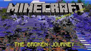 Minecraft : The broken journey (part 212)