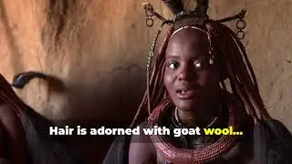The Himba&rsquo;s Otjize Hair Ritual