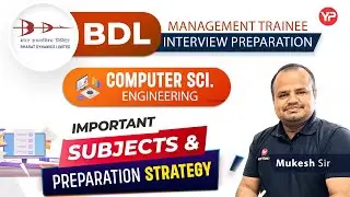 Important subject & preparation strategy for BDL MT CSE Interview | Preparation & Guidance with YP