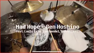 Mad Hope - @genhoshino feat.@louiscolemusic @basswilkes Sam Gendel (drum cover)