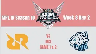 MPL ID SEASON 10 Week 8 Day 2 RRQ VS EVOS BO 3 GAME 1 & 2 #mobilelegendsbangbang #replay #mplids10