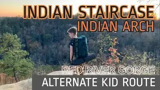 Indian Staircase/Arch alt Kid Route - Amazing! Red River Gorge Kraig Adams Style