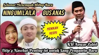 Ning Umi Laila 💞 Gus ANAS menikah sah 💌 KH ANWAR ZAHID beri nasehat pernikahan lucu level dewa 