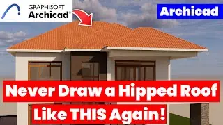 5 EASY Steps to Design a Perfect Hipped Roof in ArchiCAD!