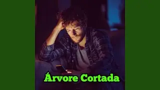 &Aacute;rvore Cortada