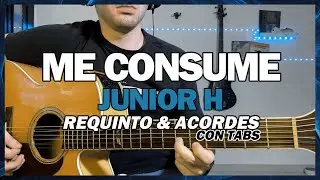 Me Consume - Junior H - Requinto con Tabs - Guitarra tutorial