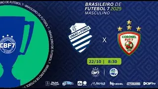 CSA (AL) vs CORONEL (PR) - MASCULINO - QUARTAS DE FINAL | BRASILEIRO FUTEBOL 7 2025