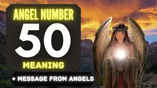 Why Do You Keep Seeing Angel Number 50 Everywhere? Exploring Its Meaning