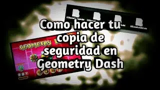 COMO HACER TU COPIA DE SEGURIDAD MANUAL EN GEOMETRY DASH - ARMELOX