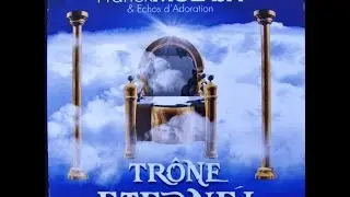 Franck Mulaja - Tr&ocirc;ne &Eacute;ternel (album complet) | Worship Fever Channel