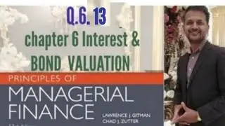 Gitman | interest Rate & bond valuation | chap. 6 | Q 13 | BBA Mba Mcom BS  | Accounting n Finance |