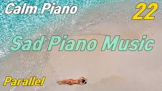 Paralle, #CalmPiano, #RelaxingPiano, #StudyPiano, #SleepMusic, #Romantic Piano