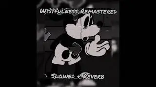 FNF vs Mickey Mouse 𝙒𝙄𝙎𝙏𝙁𝙐𝙇𝙉𝙀𝙎𝙎 𝙑𝟮 Slowed + Reverb //Vs Wednesday Infidelity V2