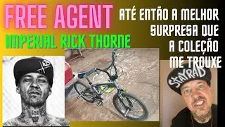 BMX 88# Uma Free Agent Modelo Rick Thone (Imperial Crown) veio para coleção.