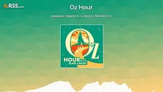 Episode 63 | Chapters 8 - 9 | Book 10: Rinkitink in Oz