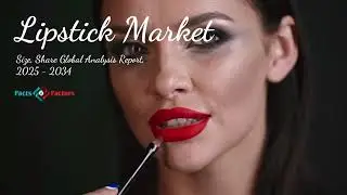 Branded Cosmetics Lipstick Market 2025-2034 | Size, Share Global Industry Analysis Report, 2025-2034