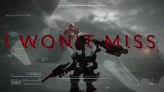 When the music syncs up perfectly / Rusty: 'I won't miss' - ARMORED CORE 6 FIRES OF RUBICON Ice Worm