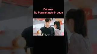 Be Passionately in Love #дорама #новыесериалы #kdrama #дорамы #dorama #дорамы #drama #series