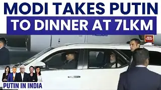 Exclusive: PM Modi Takes Vladimir Putin To Dinner At 7LKM | Rajdeep Sardesai Analyses Putin's Visit