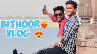 Bithoor Tourist Places 😍 | BITHOOR KANPUR | PRIVATE DEEPAK
