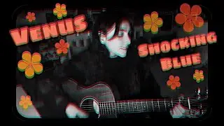 Venus ~ Shocking Blue (Cover by Sherilyn Grace)