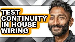 How to Test Continuity in House Wiring (updated)