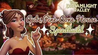 PINE-CONE HOUSE 🌲🤎🍂 | FAIRYCORE | SPEEDBUILD | DISNEY DREAMLIGHT VALLEY
