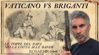 Vaticano VS briganti