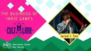 The Business of Indie Games - Jared J Tan | Vancouver Game Dev Series