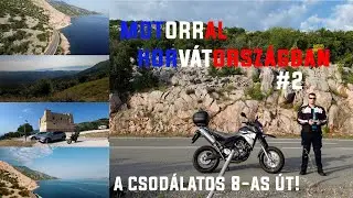 Motorral Horvátországban 🇭🇷 | 2. rész | ZENGG + 200 km a 8-as ÚTON! Irány a VIR sziget! ✅