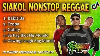Siakol Nonstop Ultimate Reggae | Junier Reggae