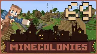 ⛏  Minecraft Minecolonies 69 | Let's Play