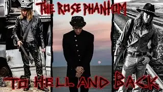 The Rose Phantom - To Hell And Back