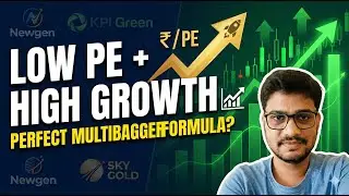 Why Low PE + High Growth Creates Multibaggers | Newgen, KPI Green, Sky Gold