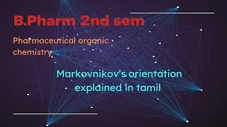 Markovnikov's rule orientation explained in tamil.