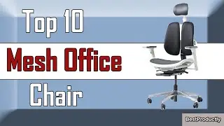 ✅ 10 Best Mesh Office Chair New Model 2022