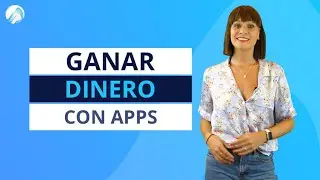 Apps para Ganar Dinero: Genera M&aacute;s Ingresos 🔥 [en 2021]