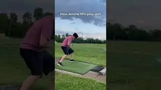 How Anime Mfs Play Golf: