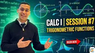 Calc 1 - Session #7 | Trigonometric Functions