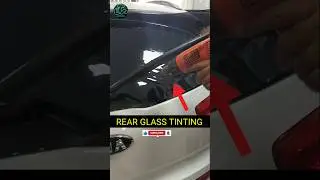 Rear Glass Tinting Apply 🔥 | Perfect Car Window Film Finish 👈 #shorts #shortsfeed