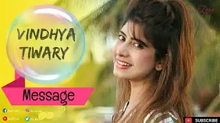 Vindhya Tiwary has a message for her fans