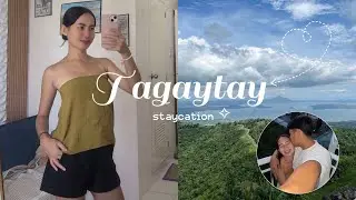 TAGAYTAY VLOG | staycation, taal view, and diy dinner date
